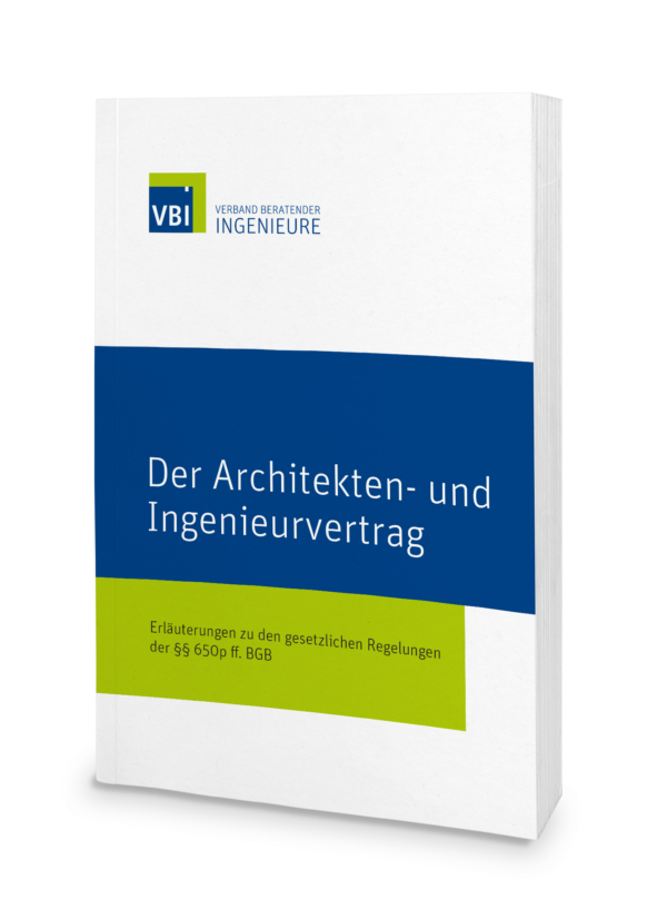 Der Architekten- und Ingenieurvertrag. Erläuterungen zu den gesetzlichen Regelungen der §§ 650p ff. BGB